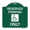 Signmission Reserved Parking W/ Handicapped, Green & White Aluminum Architectural Sign, 18" x 18", GW-1818-23062 A-DES-GW-1818-23062 - alternate 1